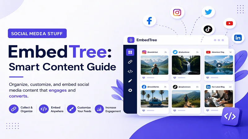 Social Media Stuff EmbedTree: Smart Content Guide