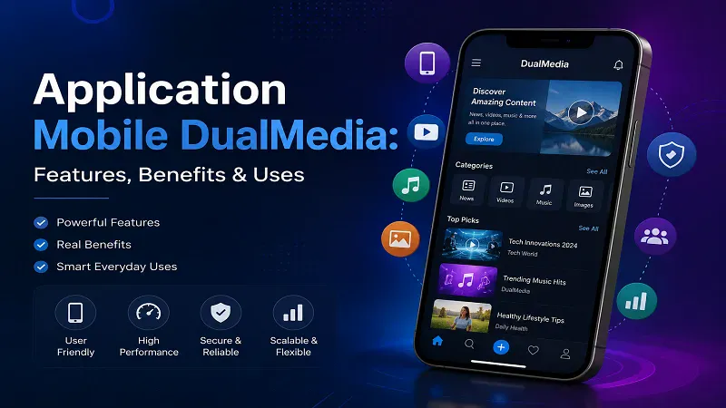Application Mobile DualMedia: Features, Benefits & Uses